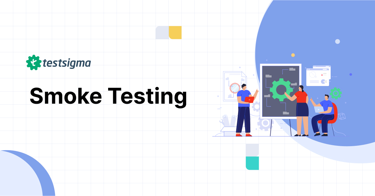 What is Smoke Testing? – A Detailed Use Cases with Examples